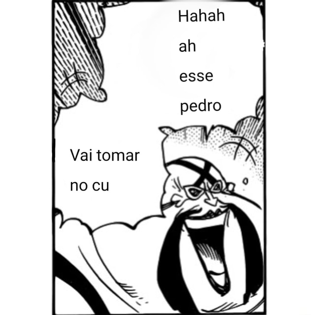 VAI TOMA NO CU PAPA PIZZA : r/ShitpostBR