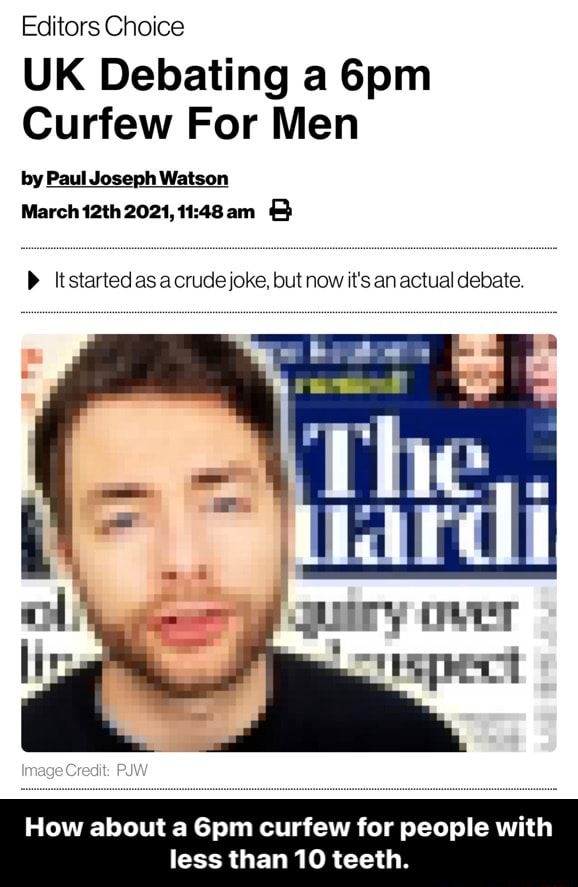 Editors Choice UK Debating a Curfew For Men by Paul Joseph