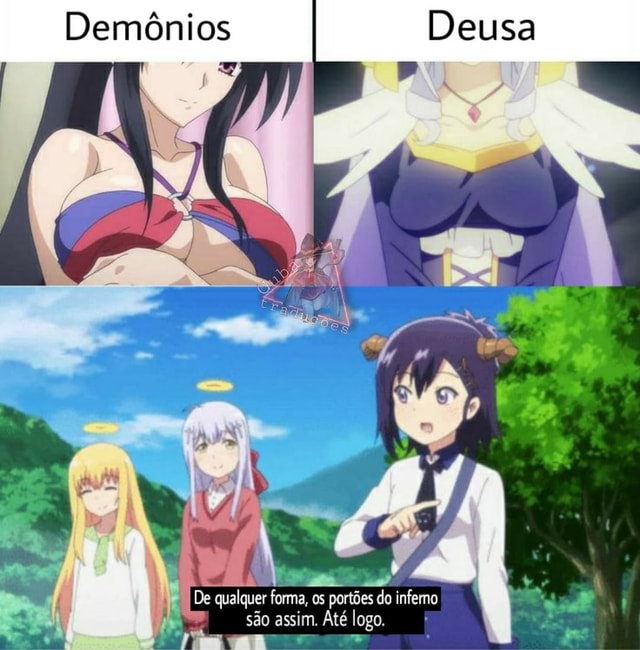 Deusas em Demonios Animes Animes lr pro céu lr pro prol - iFunny