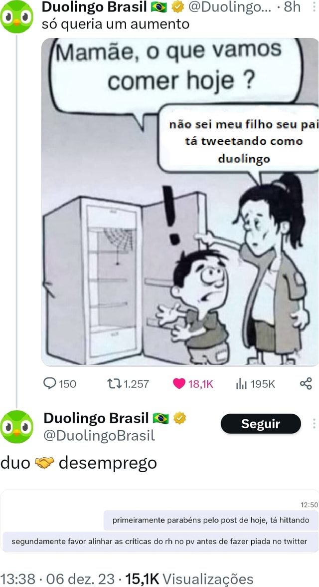 Duolingo Brasil GDuolingo... Sh só queria um aumento amãe, que vamos