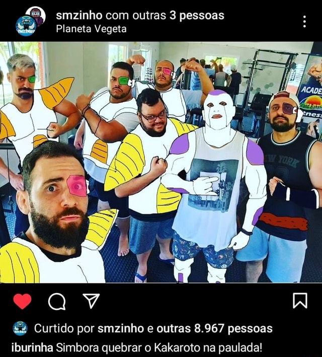 Smzinho com outras 3 pessoas Planeta Vegeta Curtido por smzinho e outras  8.967 pessoas iburinha Simbora quebrar o Kakaroto na paulada! - iFunny  Brazil