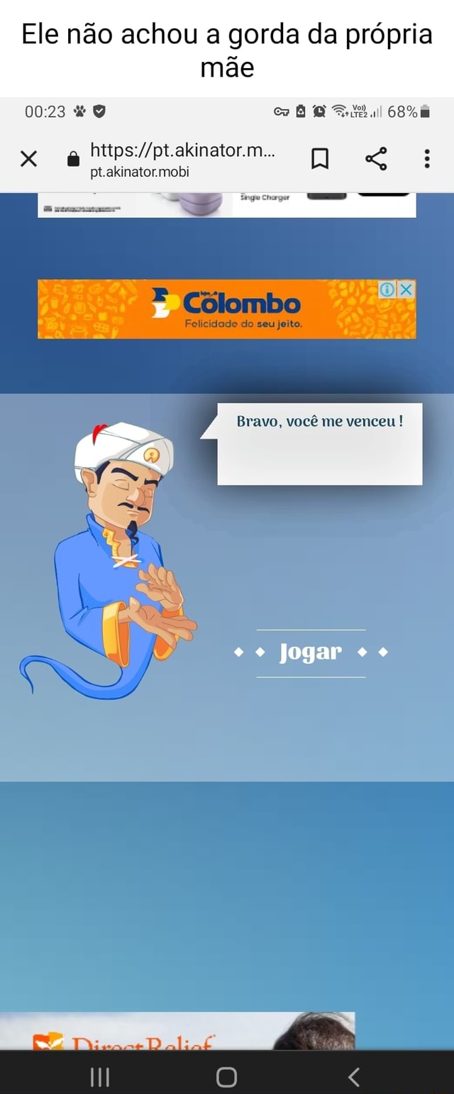 Ele não achou a gorda da própria mãe pt.akinator.mobi ecu Bravo