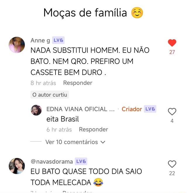 Moças De Família Anne G Nada Substitui Homem Eu NÃo Bato Nem Qro Prefiro Um Cassete Bem Duro 