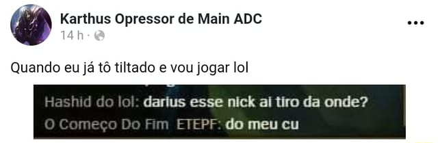 Karthus Opressor de Main ADC Quando já tô tiltado jogar lol darius