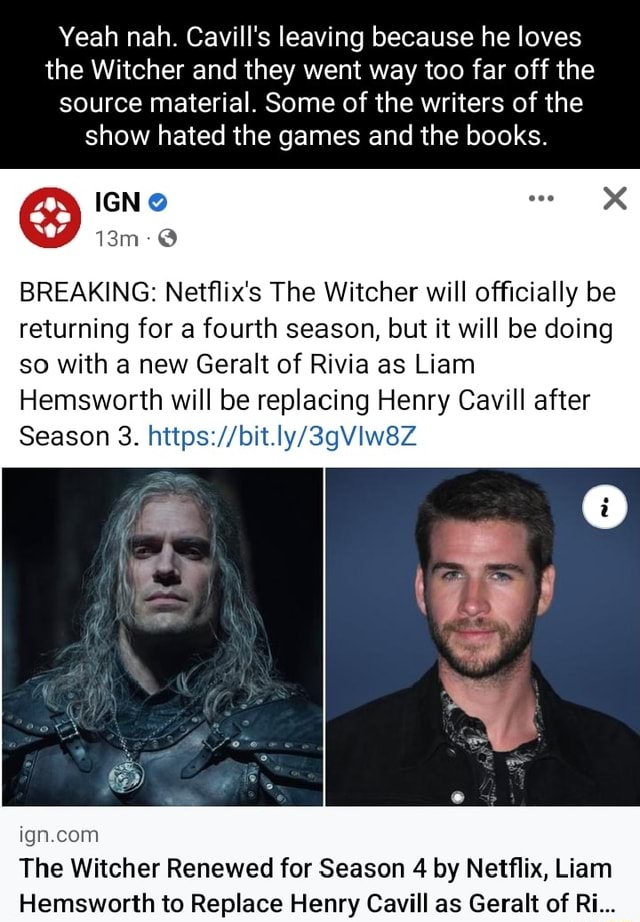 The Witcher Renewed for Season 4 by Netflix, Liam Hemsworth to Replace  Henry Cavill as Geralt of Rivia - IGN