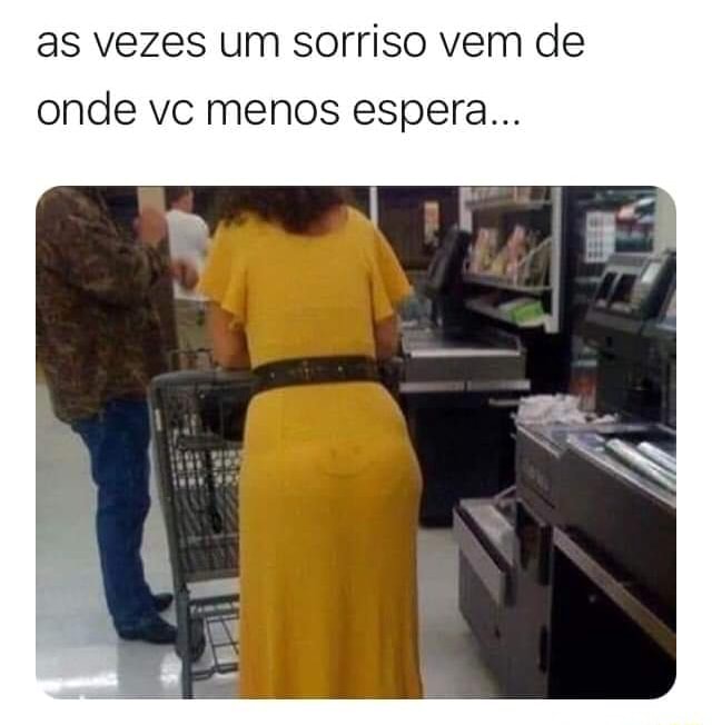 As vezes um sorriso vem de onde vc menos espera iFunny Brazil