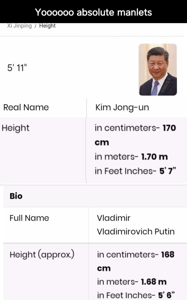 Yoooooo absolute manlets Xi Jinping Height 5 11