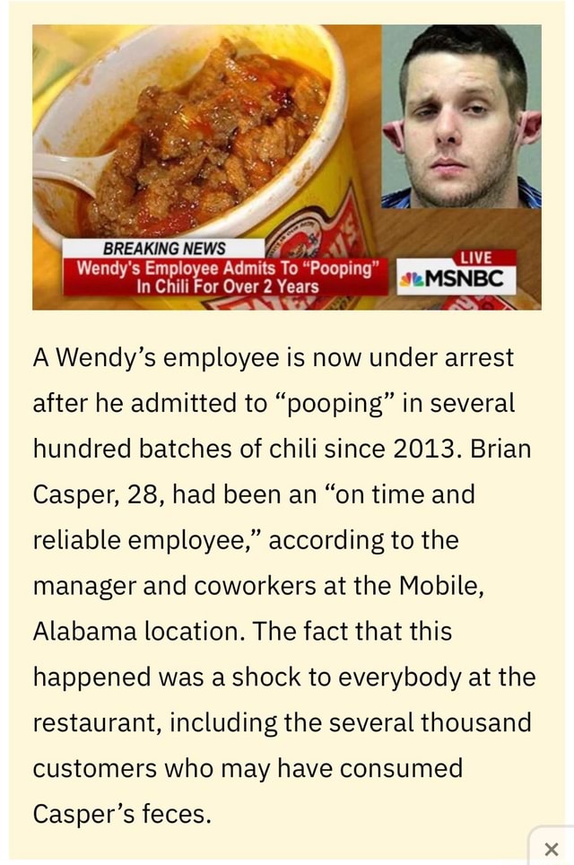 Wendy's Employee BREAKING 'Admits To 'Pooping" In Chili For Over 2