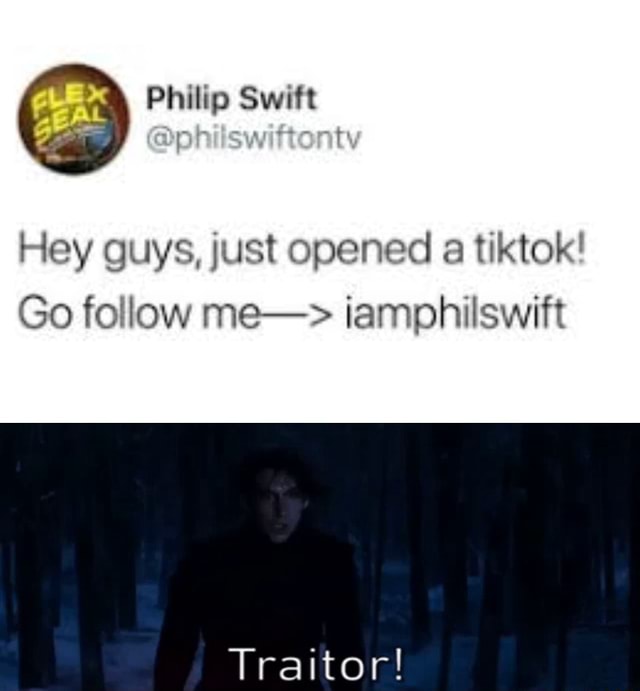O Philip Swift Hey Guys Just Opened A Tiktok Go Follow Me