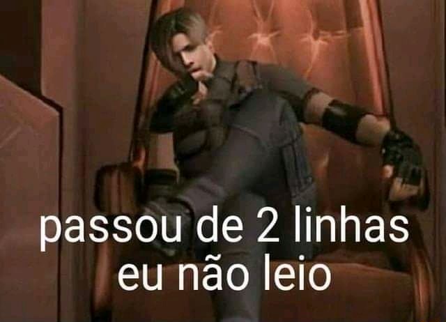 passou de duas linhas, eu n leio. #meme#re4remake#humor#Leon#fy