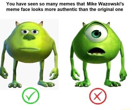 Mike Wazowski Meme 