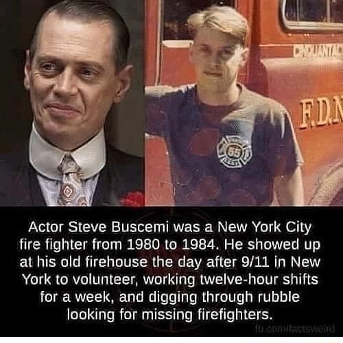 By Actor Steve Buscemi was a New York City fire fighter from 1980