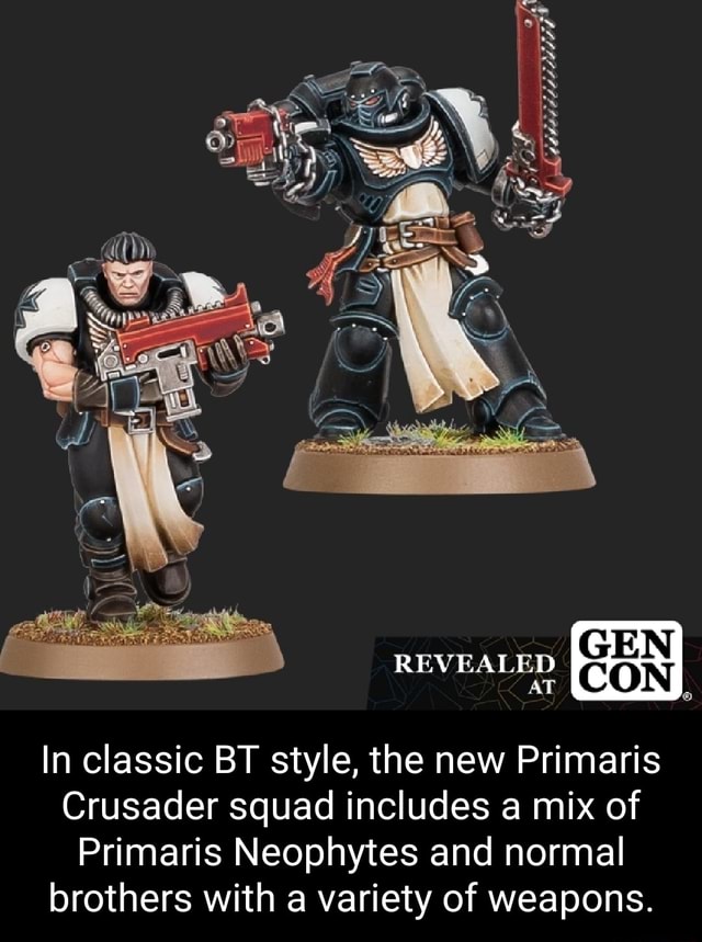 REVEALED GEN In Classic BT Style, The New Primaris Crusader Squad ...