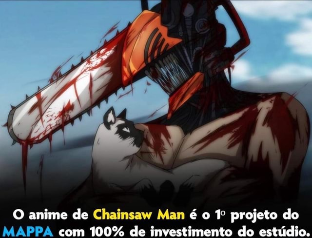 MAPPA financiou 100% o anime de Chainsaw Man