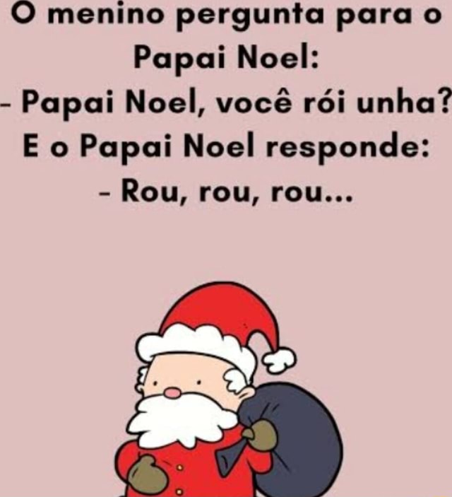 Papai Noel, é você?