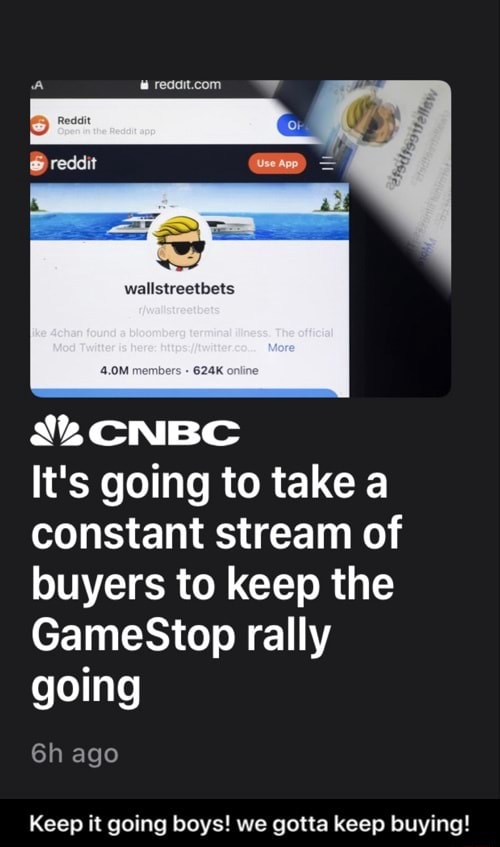 Wallstreetbets It s going to take a constant stream of buyers to