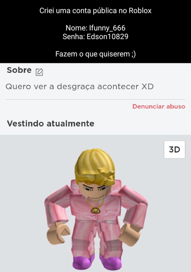 Estava com quando eu meus par sem querer no roblox crieio john vendo quem  personagem mais bugado - iFunny Brazil