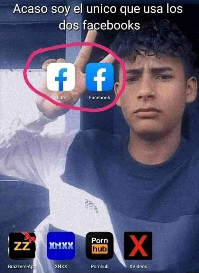 Acaso soy el unico que usa los dos facebooks Porn Pornhub - iFunny Brazil