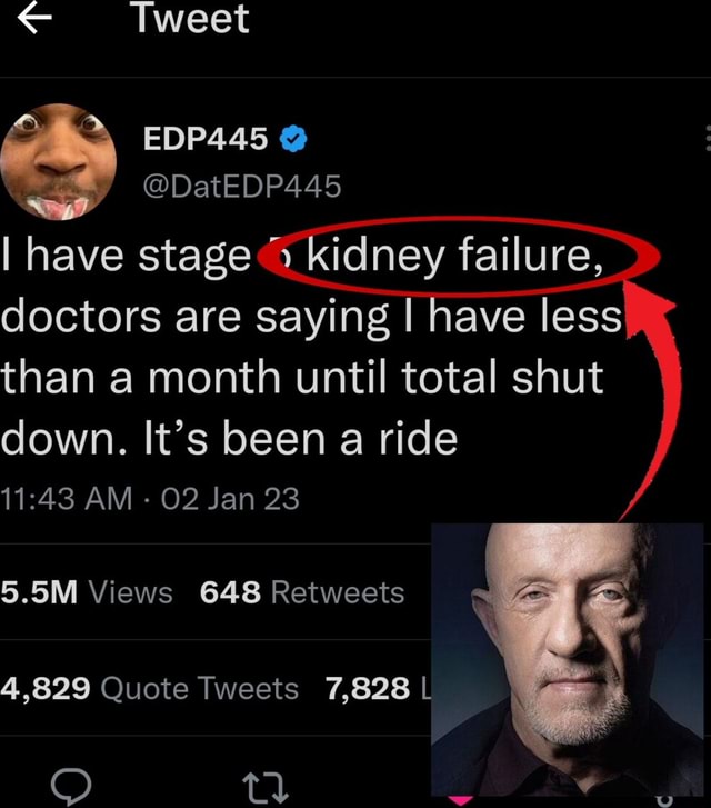 Tweet EDP445 @DatEDP445 I have stage kidney failure, doctors are