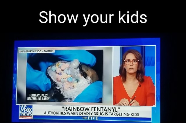 News Flash • Rainbow Fentanyl Used to Target Children, Teens