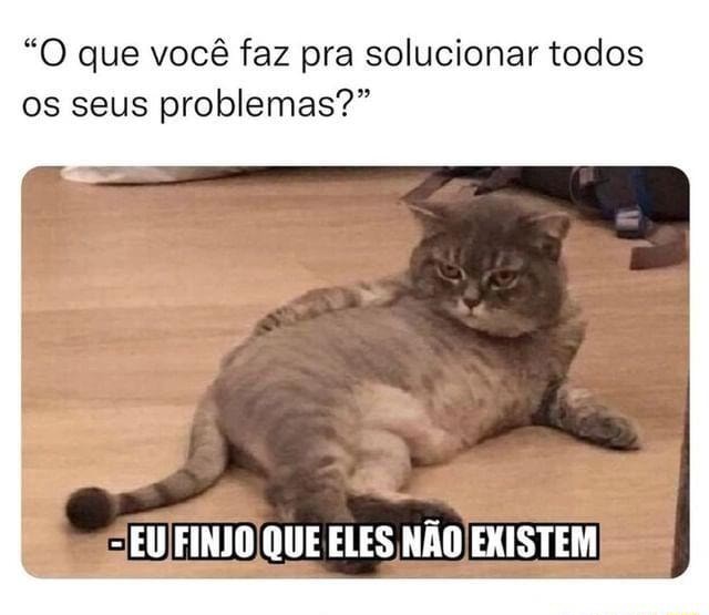 Problemas que não existem