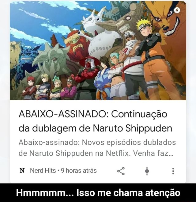 ABAIXO-ASSINADO: Continuação da dublagem de Naruto Shippuden