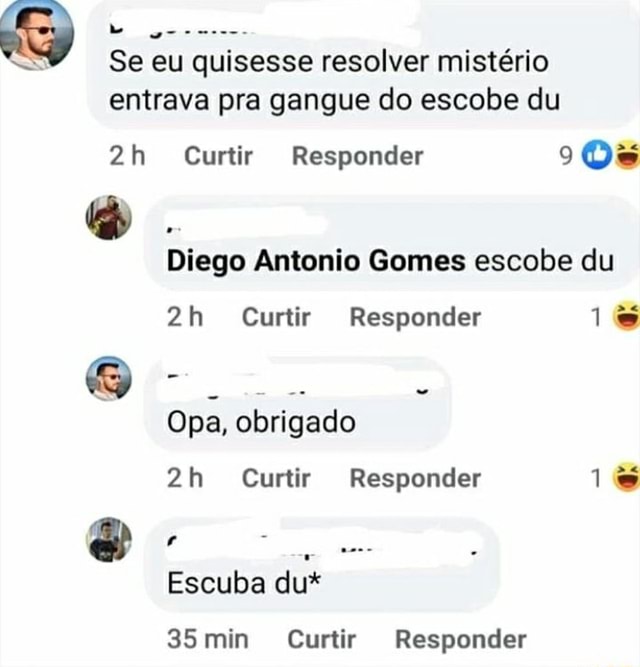 To Se eu quisesse resolver mistério entrava pra gangue do escobe du ...