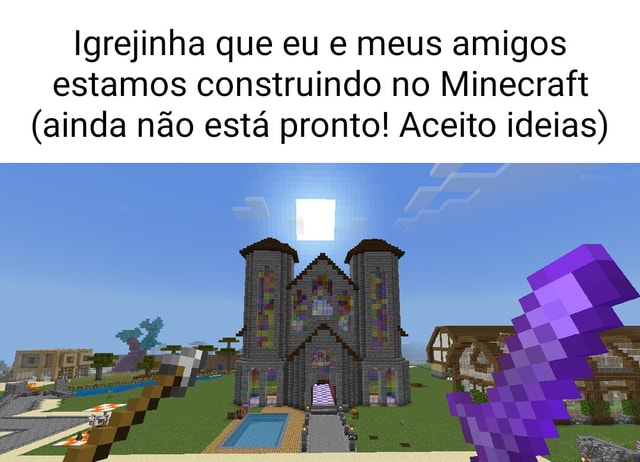 Minhas ideias de casa no Minecraft - Minhas ideias de casa no Minecraft -  iFunny Brazil