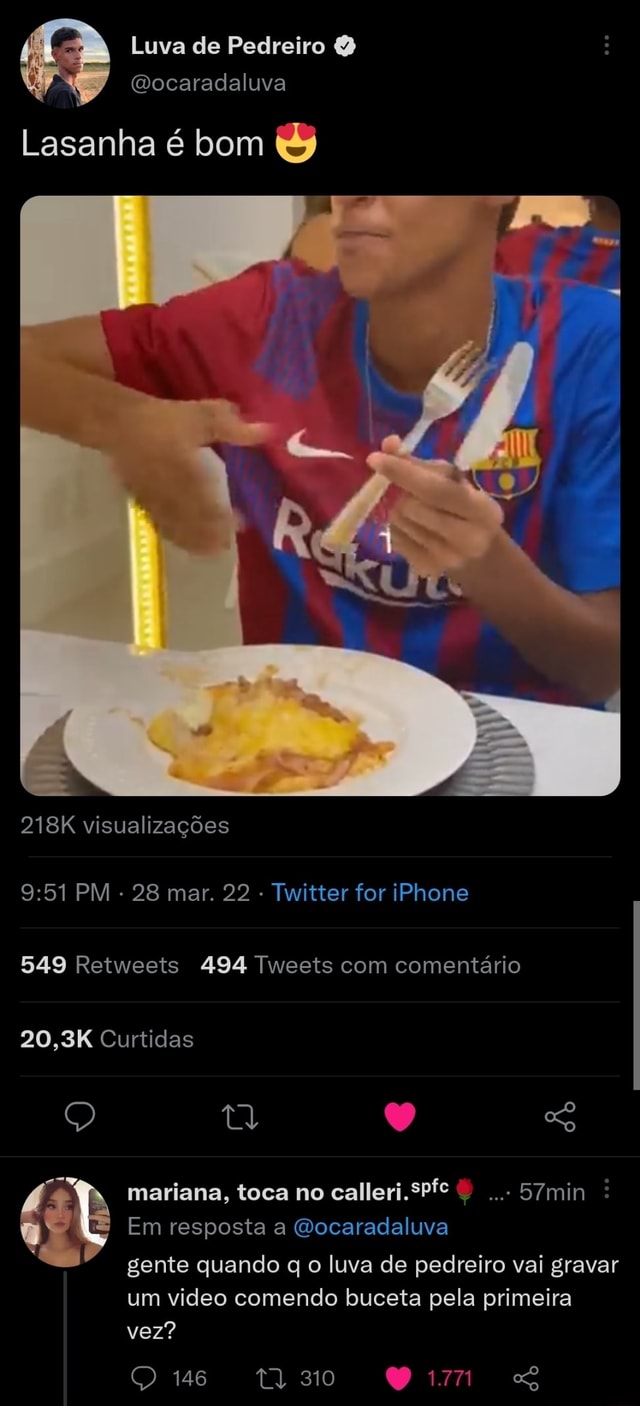 Lasanha é bom t& 218K visualizações PM 28 mar. 22 - Twitter for iPhone 549  Retweets 494 Tweets com comentário 20,3K Curtidas mariana, toca no  calleri.SPfe ...57min : Em resposta a Oocaradaluva