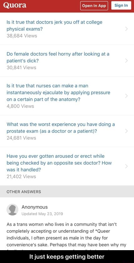 Quora Open In I I signin I Is it true that doctors jerk you off at college  physical exams? Do female doctors feel horny after looking at a patient's  dick? Is it