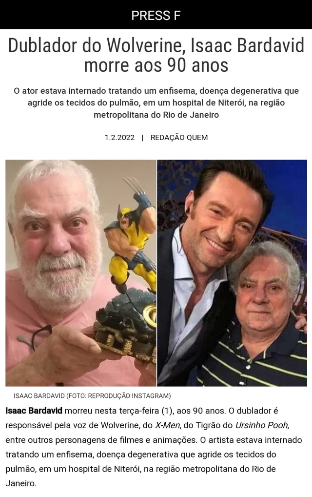 Dublador do Wolverine, Isaac Bardavid morre aos 90 anos