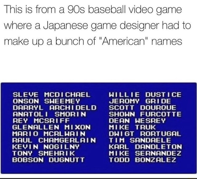 This is from a 90's baseball video where a Japanese game designer