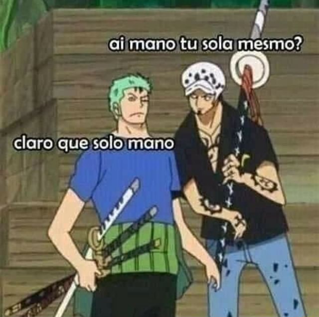 Falo que zoro não sola Todos no iFunny: - iFunny Brazil