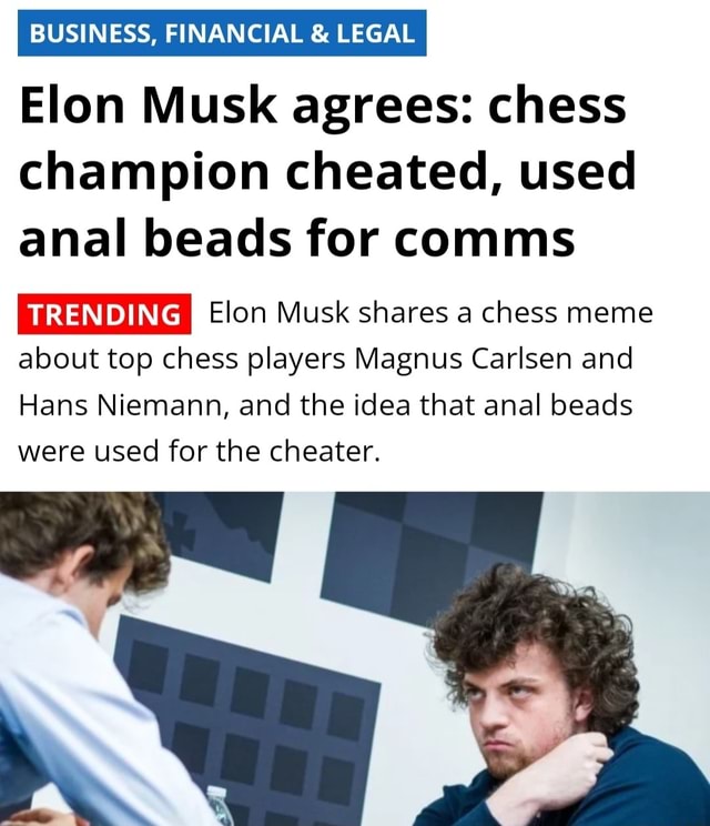 Elon Musk weighs on theory of Hans Niemann using 'vibrating anal beads' in  Chess Championship