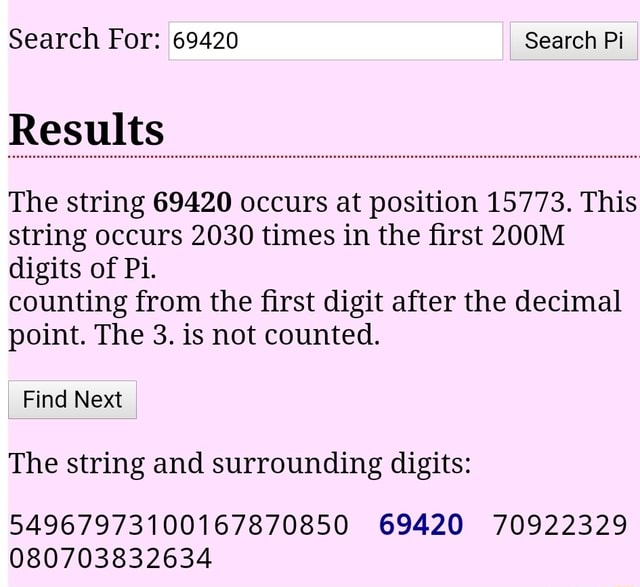 The string 69420 occurs at position 15773. This string occurs 2030 ...