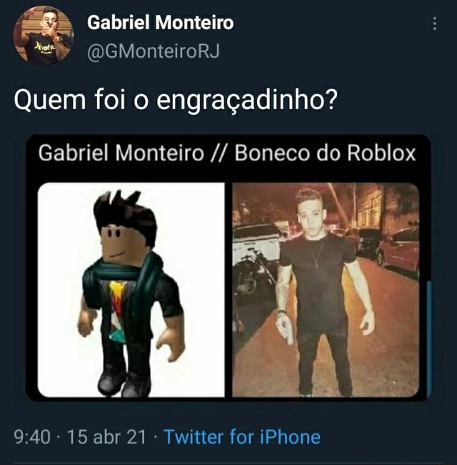 Personagens/pessoas e suas versões do Roblox on X: Gabriel monteiro   / X