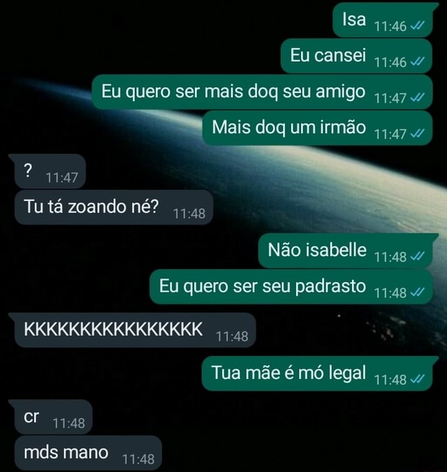 Isa Eu Cansei Eu Quero Ser Mais Doq Seu Amigo 4 477 Mais Doq Um Irmão