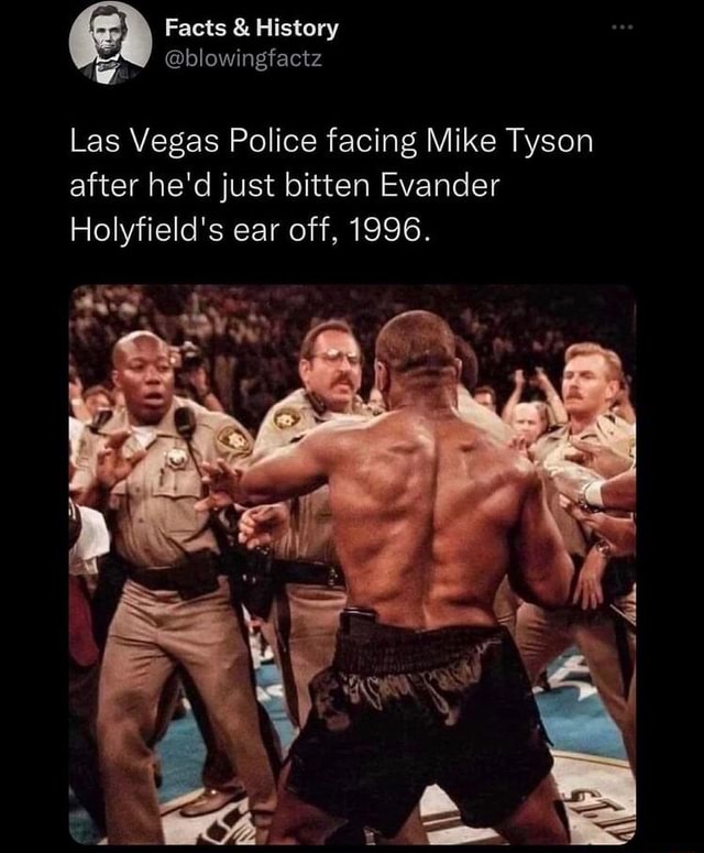 On this day 23 years ago Evander Holyfield defeated Mike Tyson via DQ in  their rematch after Tyson bit Holyfield's ear! Known as bite fight! -  iFunny Brazil