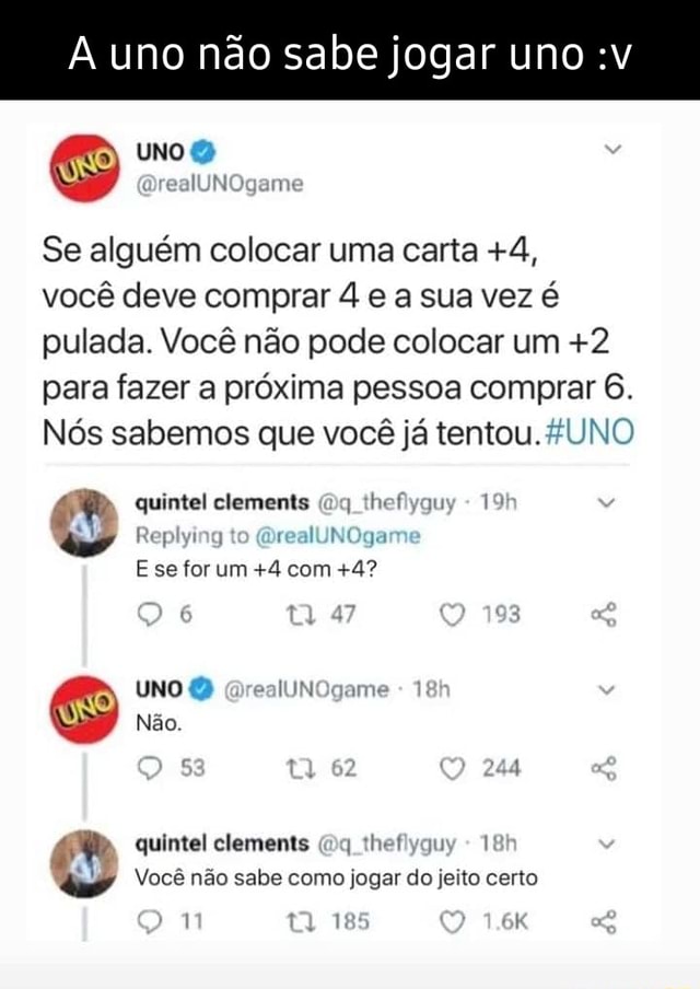 Uno não sabe jogar uno. Obrigado pelas cartas, assumimos por aqui :  r/Twitter_Brasil