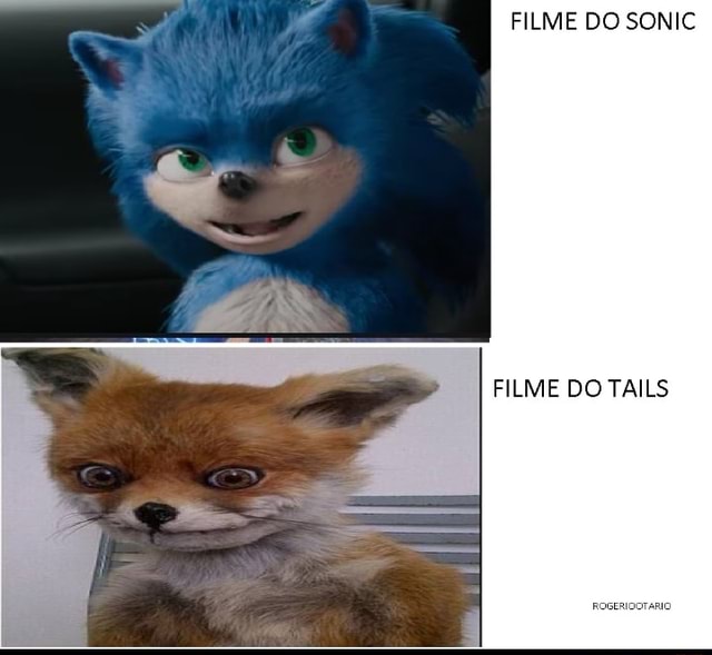 FILME DO SONIC FILME DO TAILS - iFunny Brazil