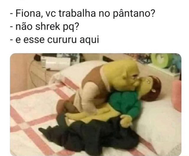 Shitposts dlç - - Shrek: Amor, você foi pro pântano hoje?