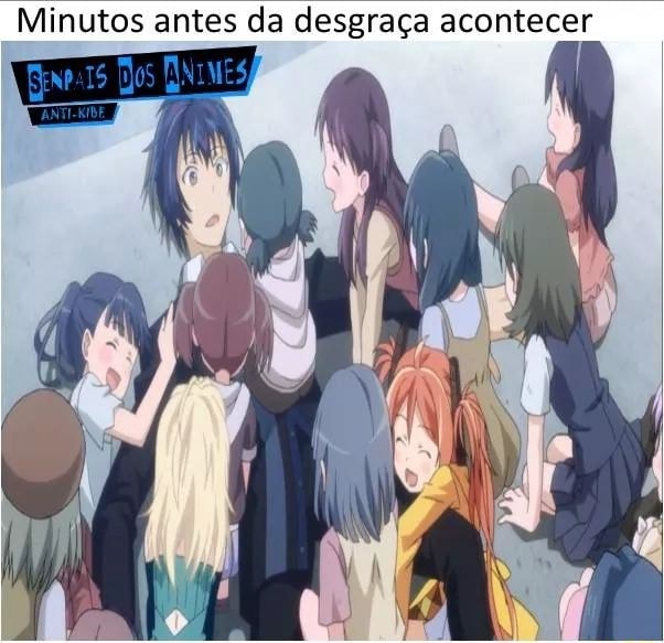 Momentos antes da desgraça acontecer nos animes