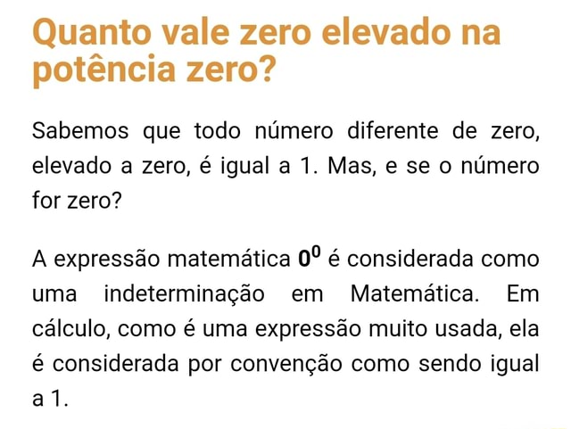 Matemática, SIM OU NÃO. - Por que todo o número elevado na zero é