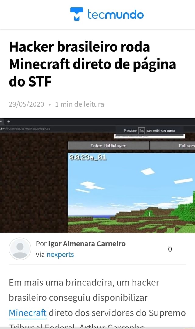 Alguém lembra do dia em que o site do STF foi hackeado e dava pra jogar  Minecraft nele? : r/brasil