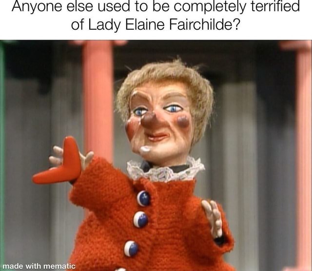 Anyone else used to be completely territiea of Lady Elaine