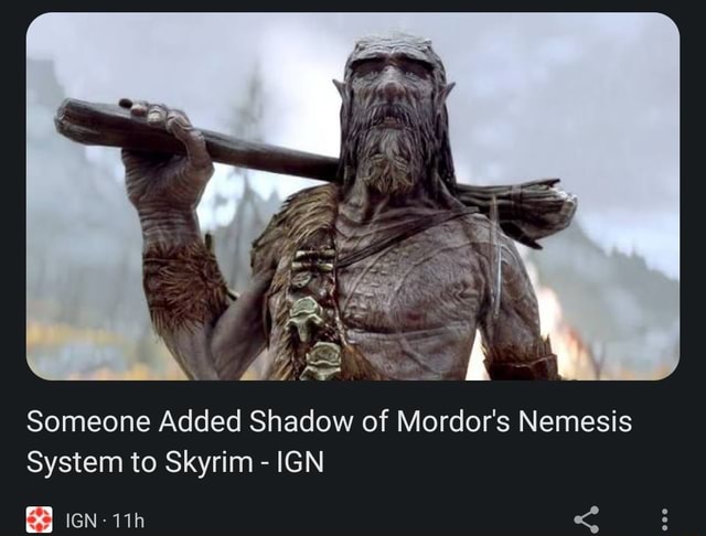 Someone Added Shadow of Mordor's Nemesis System to Skyrim - IGN