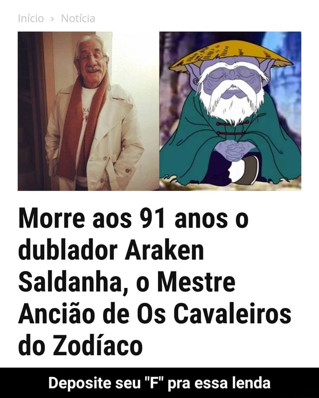 Dublador Araken Saldanha o Mestre Anci o de Os Cavaleiros do