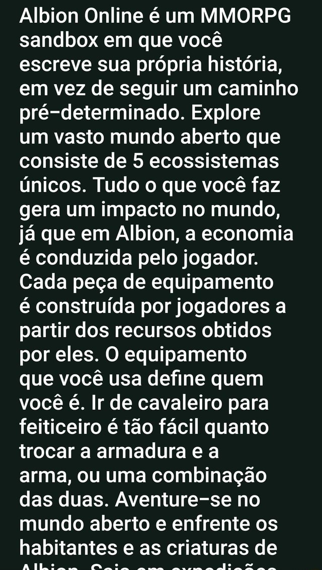 Gabro sus 0000000000000000 Albion Online é um MMORPG SandBox em que você  escreve sua própria história, Invés de seguir um caminho pré-determinado  Editar perfil +8, Destaques dos stories  EB AFETA ISSO