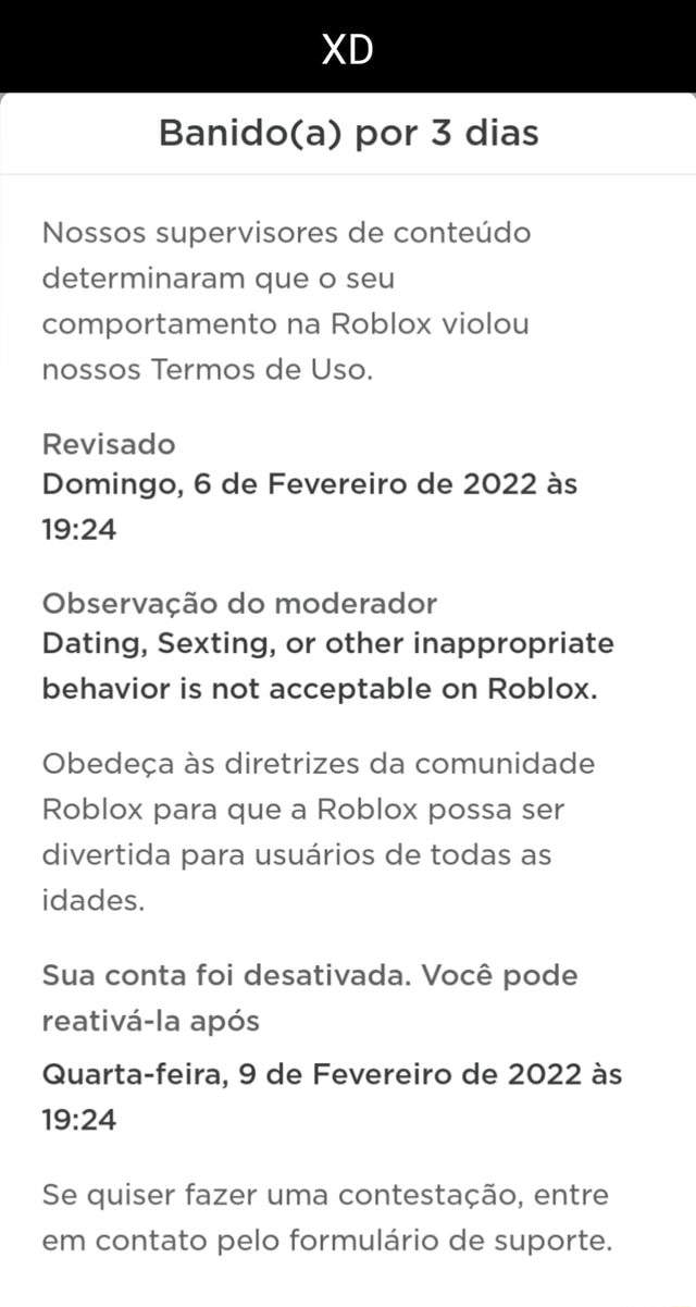 Conta apagada Nossos supervisores de conteúdo determinaram que o seu  comportamento na Roblox. Avaliado em PM (CT) Observação do moderador: Do  not create accounts just for the purpose of breaking the rules.