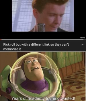 I don't rick roll. It's kinda lame. : r/memes